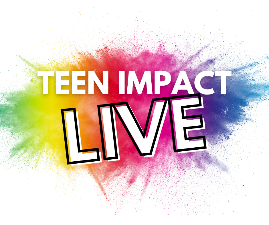 Teen Impact Live